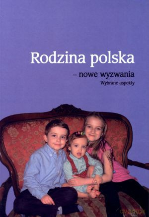 Rodzina polska - nowe wyzwania. Wybrane aspekty - Bogdan Więckiewicz [KSIĄŻKA]