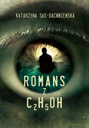 Romans z C2H5OH - Katarzyna Sas-Dachniewska [KSIĄŻKA]
