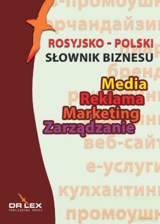 Rosyjsko-polski słownik biznesu. Media. Reklama. Marketing. Zarządzanie - Piotr Kapusta [KSIĄŻKA]