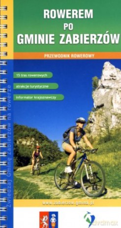 Rowerem po Gminie Zabierzów. Przewodnik rowerowy - Roman Trzmielewski, Dorota Trzmielewska [KSIĄŻKA]