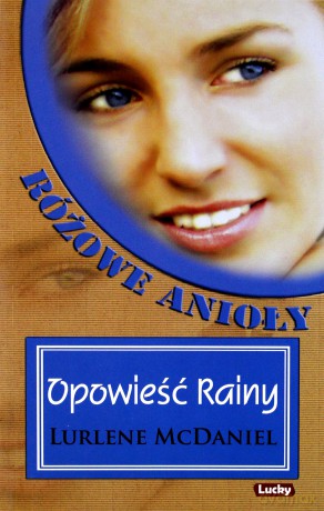 Rożowe anioly. Opowieść Rainy - Lurlene McDaniel [KSIĄŻKA]