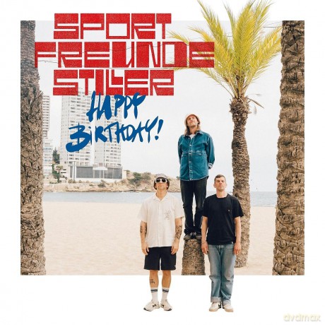 Sportfreunde Stiller: Happy Birthday! [CD]