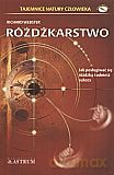 Różdżkarstwo. Jak posługiwać się rożdżką i odnieść sukces - Richard Webster [KSIĄŻKA]