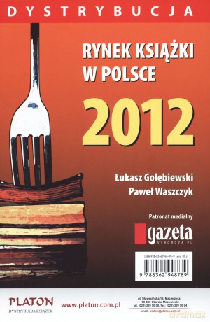 Rynek książki w Polsce 2012. Dystrybucja - Łukasz Gołębiewski, Paweł Waszczyk [KSIĄŻKA]