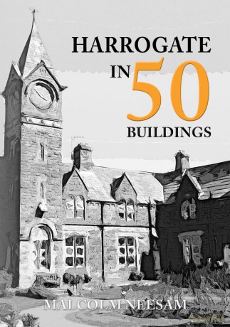 Harrogate In 50 Buildings [KSIĄŻKA]