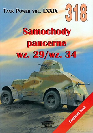 Samochody pancerne wz. 29/wz. 34. Tank Power vol. LXXIX 318 - Janusz Ledwoch [KSIĄŻKA]