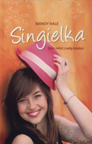 Singielka. Życie i miłość z nutką śmiałości - Eliza Piotrowska, Mandy Hale [KSIĄŻKA]