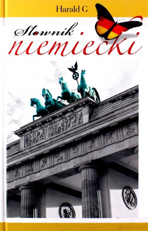 Słownik niemiecki. niemiecko-polski, polsko-niemiecki - Aleksandra Czechowska-Błachiewicz, Jan Markowicz, Roman Sadziński [KSIĄŻKA]