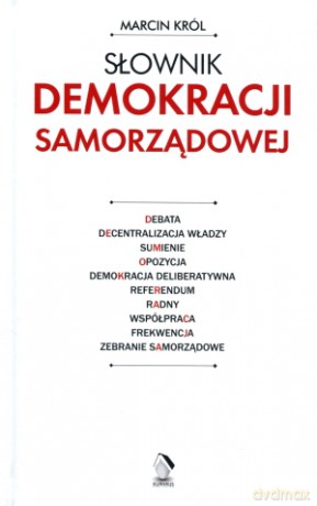 Słowniku demokracji samorządowej - Marcin Król [KSIĄŻKA]