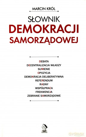 Słowniku demokracji samorządowej - Marcin Król [KSIĄŻKA]
