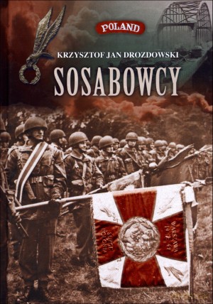 Sosabowcy - Krzysztof Jan Drozdowski [KSIĄŻKA]