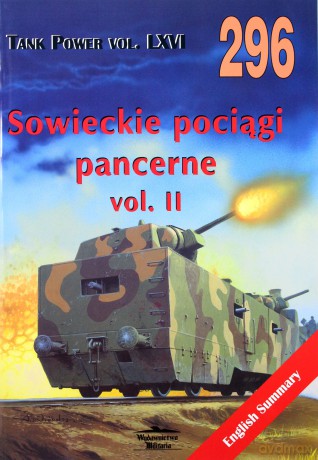 Sowieckie pociągi pancerne vol. II. Tank Power vol. LXVI 296 - Maksym Kołomyjec [KSIĄŻKA]