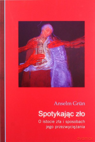 Spotykając zło - Anselm Grun [KSIĄŻKA]