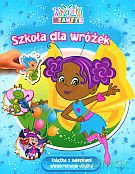 Szkoła dla wróżek. Wróżki na zawsze [KSIĄŻKA]