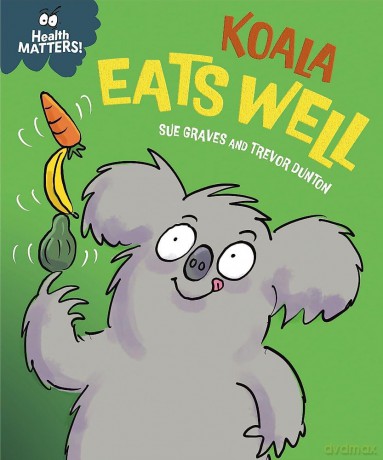 Health Matters Koala Eats Well [KSIĄŻKA]