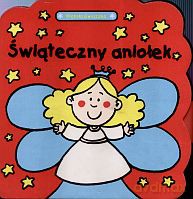 Świąteczny aniołek. Wesoła gwiazdka [KSIĄŻKA]