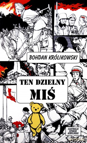 Ten dzielny miś - Bohdan Królikowski [KSIĄŻKA]