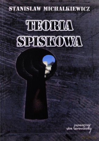 Teoria spiskowa - Stanisław Michalkiewicz [KSIĄŻKA]