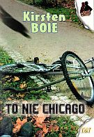 To nie Chicago - Kirsten Boie [KSIĄŻKA]