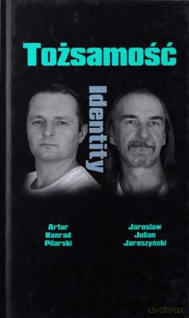 Tożsamość. Identity - Artur Konrad Pilarski, Jarosław Julian Jaroszyński [KSIĄŻKA]