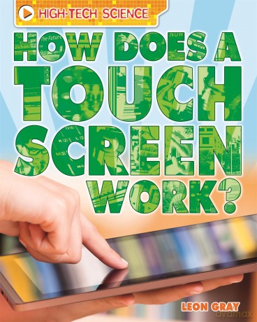 HighTech Science How Does a Touch Screen Work [KSIĄŻKA]