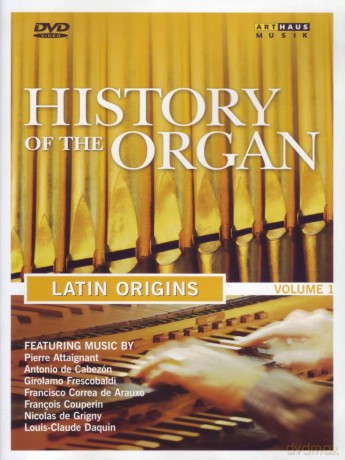 History of the Organ - Vol. I [DVD]