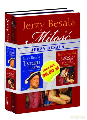 Tyrani i błaźni / Miłość i polityka. Słynne pary w dziejach. Pakiet 2 książek - Jerzy Besala [KSIĄŻKA]
