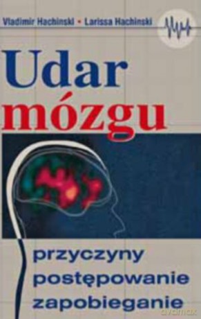 Udar mózgu - Larissa Hachinski, Vladimir Hachinski [KSIĄŻKA]
