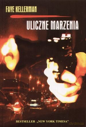 Uliczne marzenia - Faye Kellerman [KSIĄŻKA]
