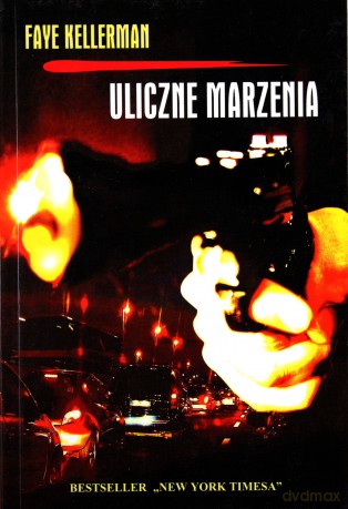 Uliczne marzenia - Faye Kellerman [KSIĄŻKA]