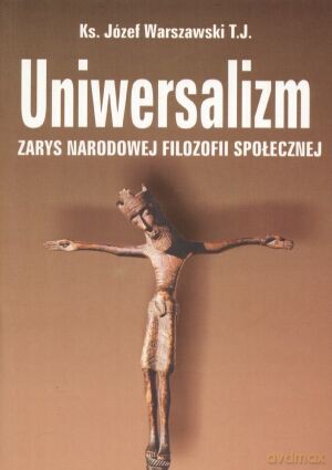 Uniwersalizm - Ks. Józef Warszawski T.J. [KSIĄŻKA]