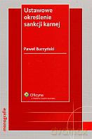 Ustawowe określenie sankcji karnej - Paweł Burzyński [KSIĄŻKA]