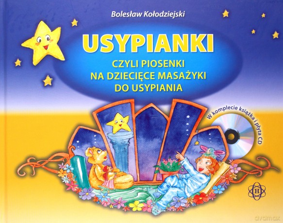 Usypianki czyli piosenki na dziecięce masażyki do usypiania - Bolesław Kołodziejski [KSIĄŻKA]
