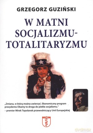 W matni socjalizmu - totalitaryzmu [KSIĄŻKA]