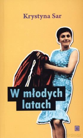 W młodych latach - Krystyna Sar [KSIĄŻKA]