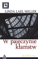 W pajęczynie kłamstw - Linda Lael Miller [KSIĄŻKA]