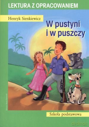W pustyni i w puszczy. Lektura z opracowaniem - Henryk Sienkiewicz [KSIĄŻKA]