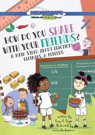 How Do You Share With Your Friends: A Film About Fractions Decimals And Percentages [DVD]