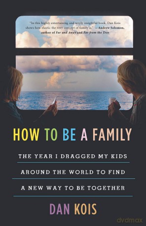 How to Be a Family [KSIĄŻKA]