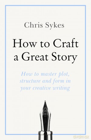 How to Craft a Great Story [KSIĄŻKA]