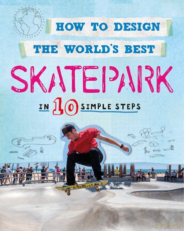 How to Design the Worlds Best Skatepark [KSIĄŻKA]