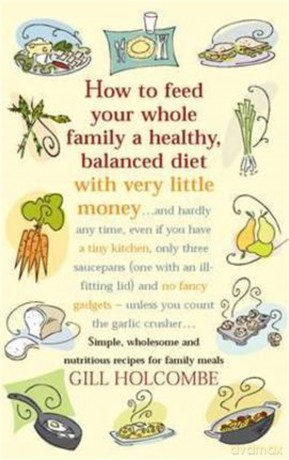 How To Feed Your Whole Family [KSIĄŻKA]