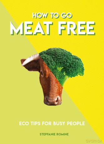 How to Go Meat Free [KSIĄŻKA]