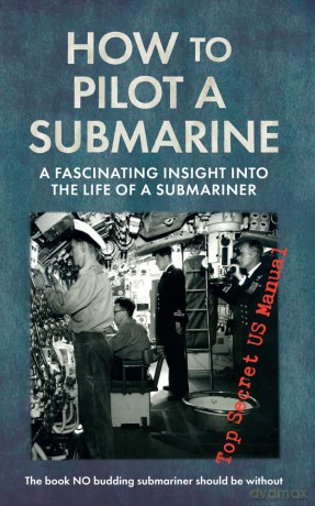 How To Pilot A Submarine [KSIĄŻKA]