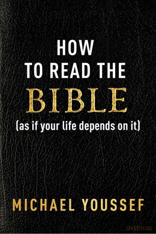 How To Read The Bible (As If Your Life Depends On It) [KSIĄŻKA]