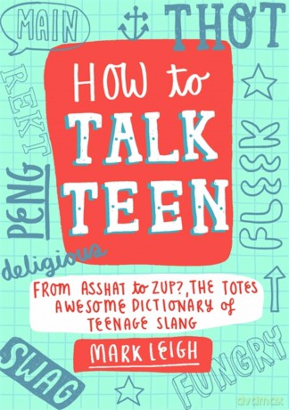 How to Talk Teen [KSIĄŻKA]