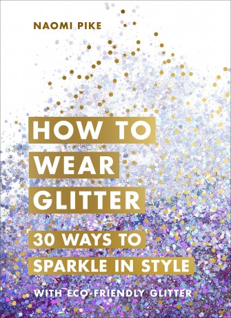 How to Wear Glitter [KSIĄŻKA]