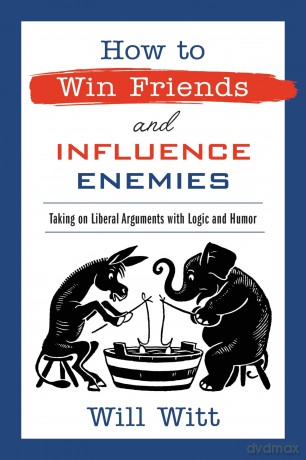 How to Win Friends and Influence Enemies [KSIĄŻKA]