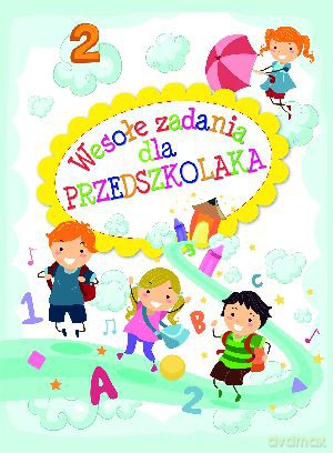 Wesołe zadania dla przedszkolaka 2 [KSIĄŻKA]