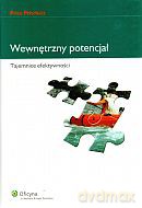 Wewnętrzny potencjał. Tajemnice efektywności - Price Pritchett [KSIĄŻKA]